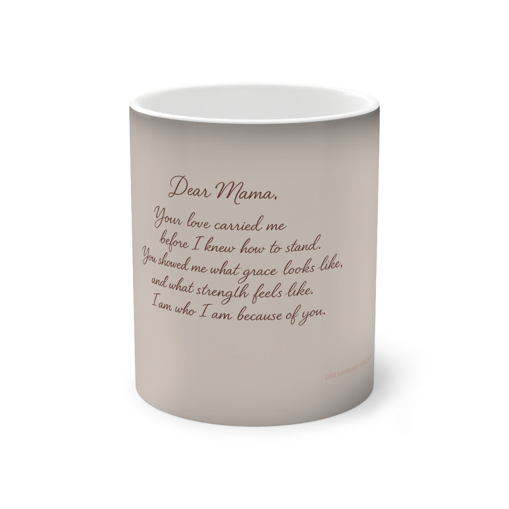 Dear Mama Color-Changing 11oz Mug — Sentimental Mother’s Day Gift